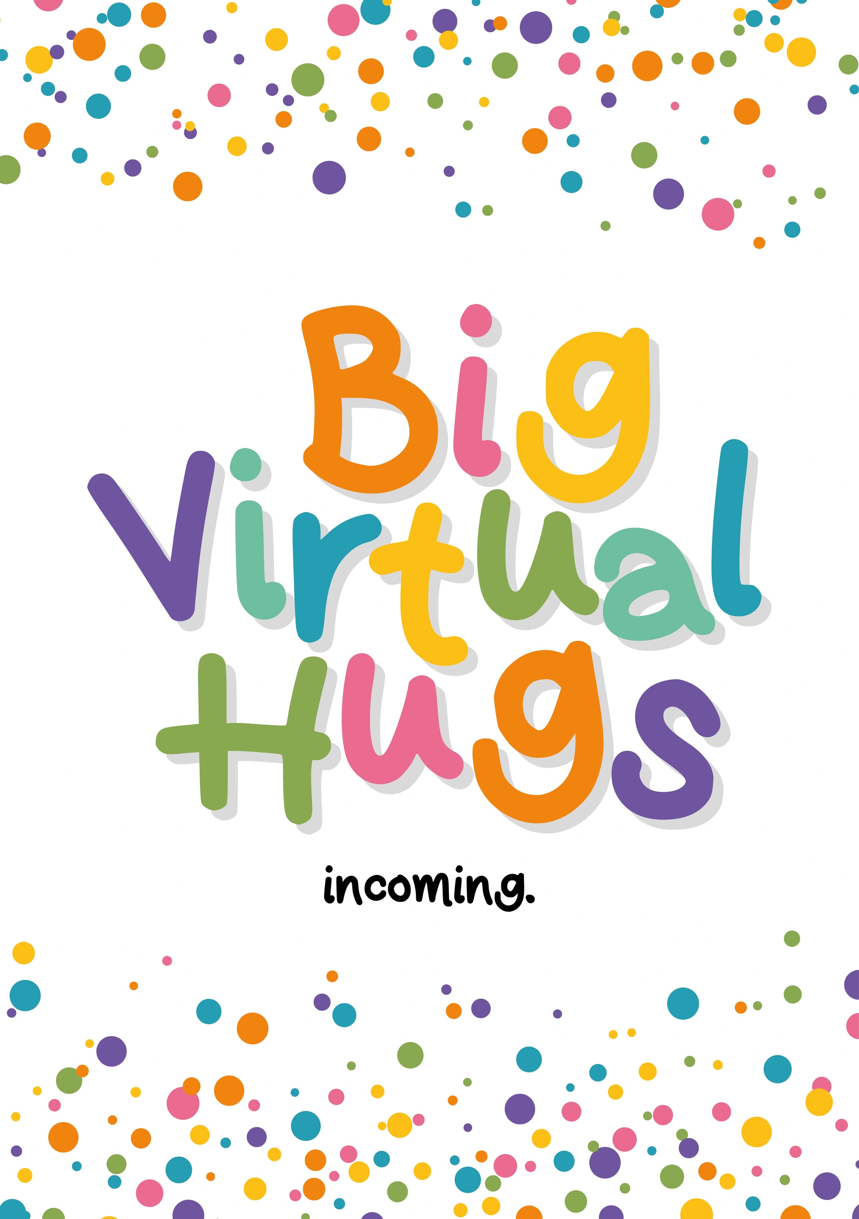 The caption reads "Big Virtual Hugs incoming". The card has a confetti style background with 'Big Virtual Hugs' in big colourful lettering.
