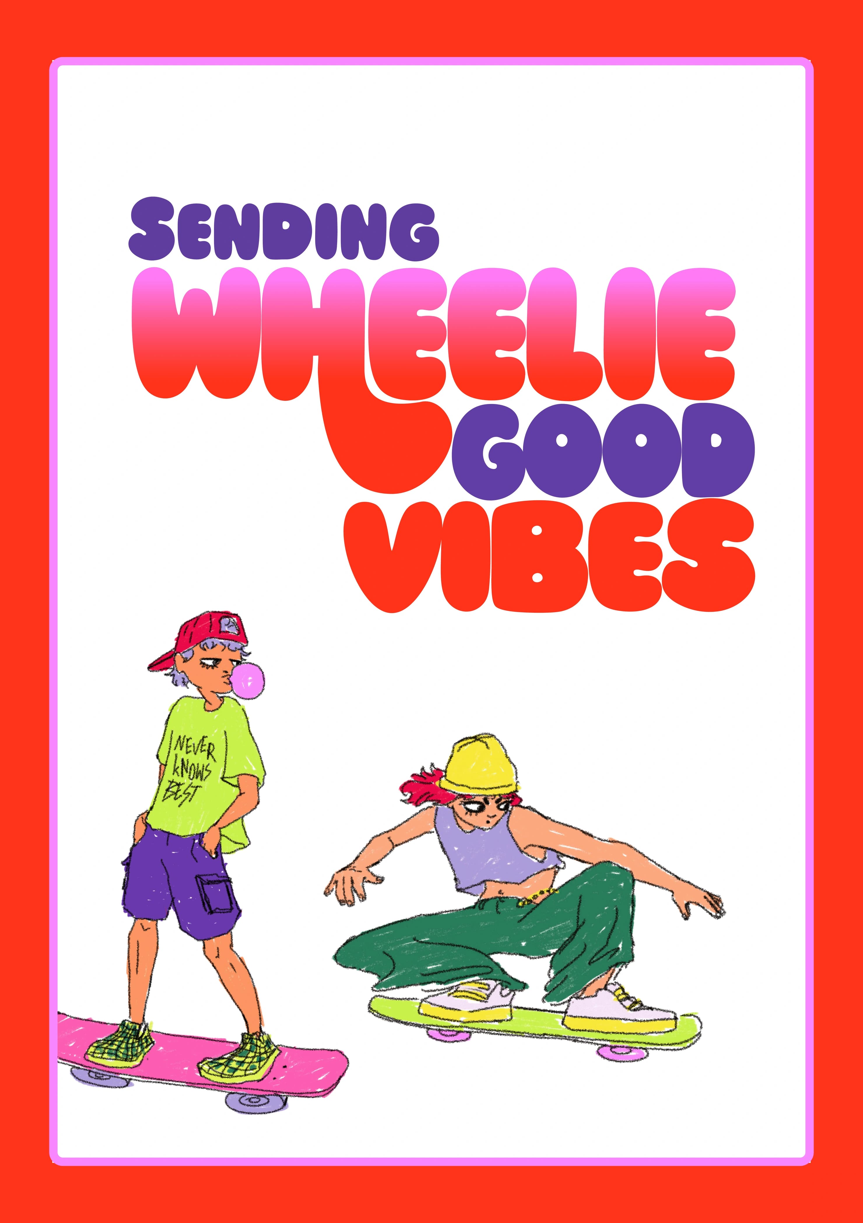 A coloured pen sketch of a skater boy and girl. The caption reads "Sending wheelie good vibes".