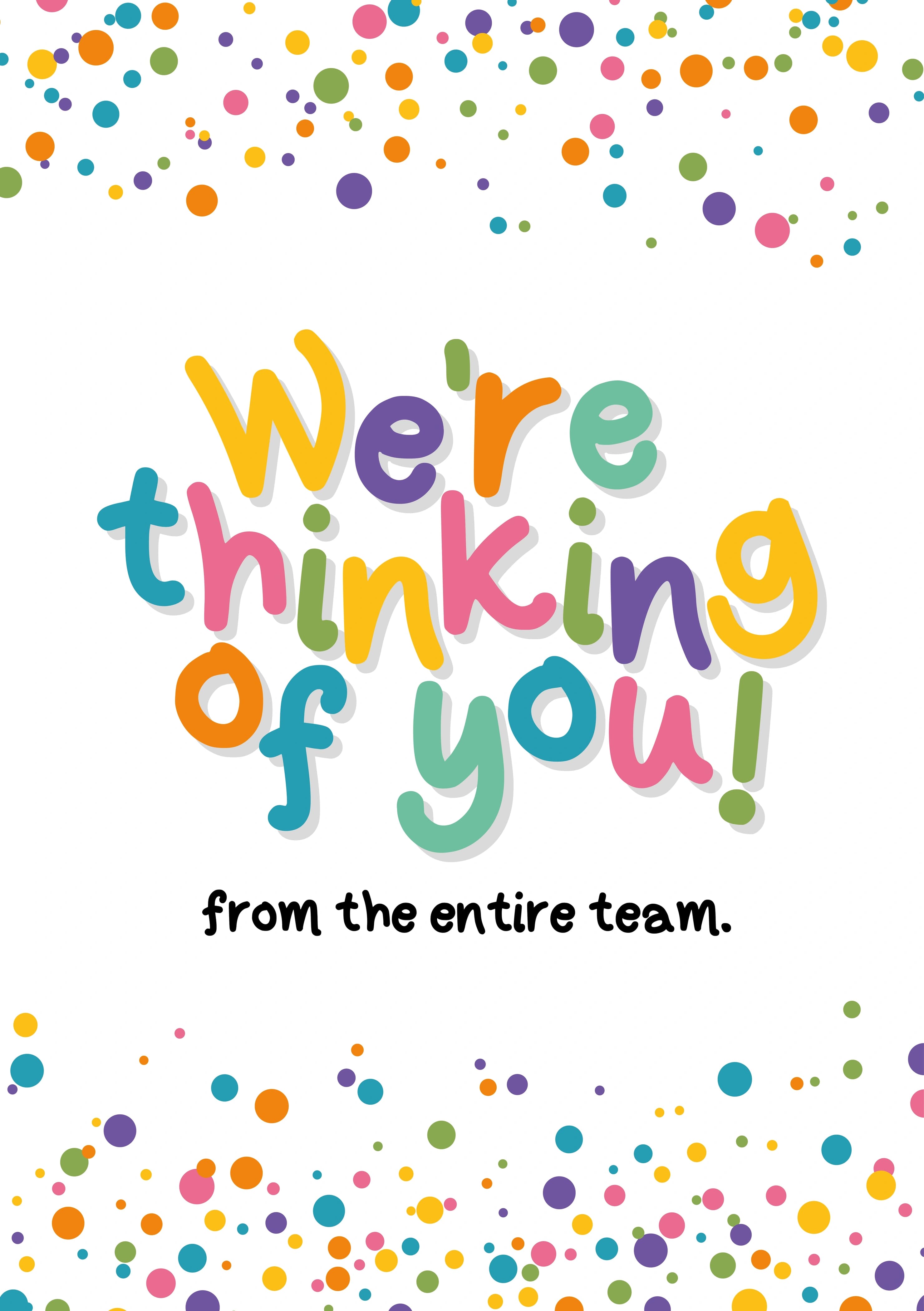 The caption reads "We're thinking of you! From the entire team". The card has a confetti style background with 'We're thinking of you!' in big colourful lettering.