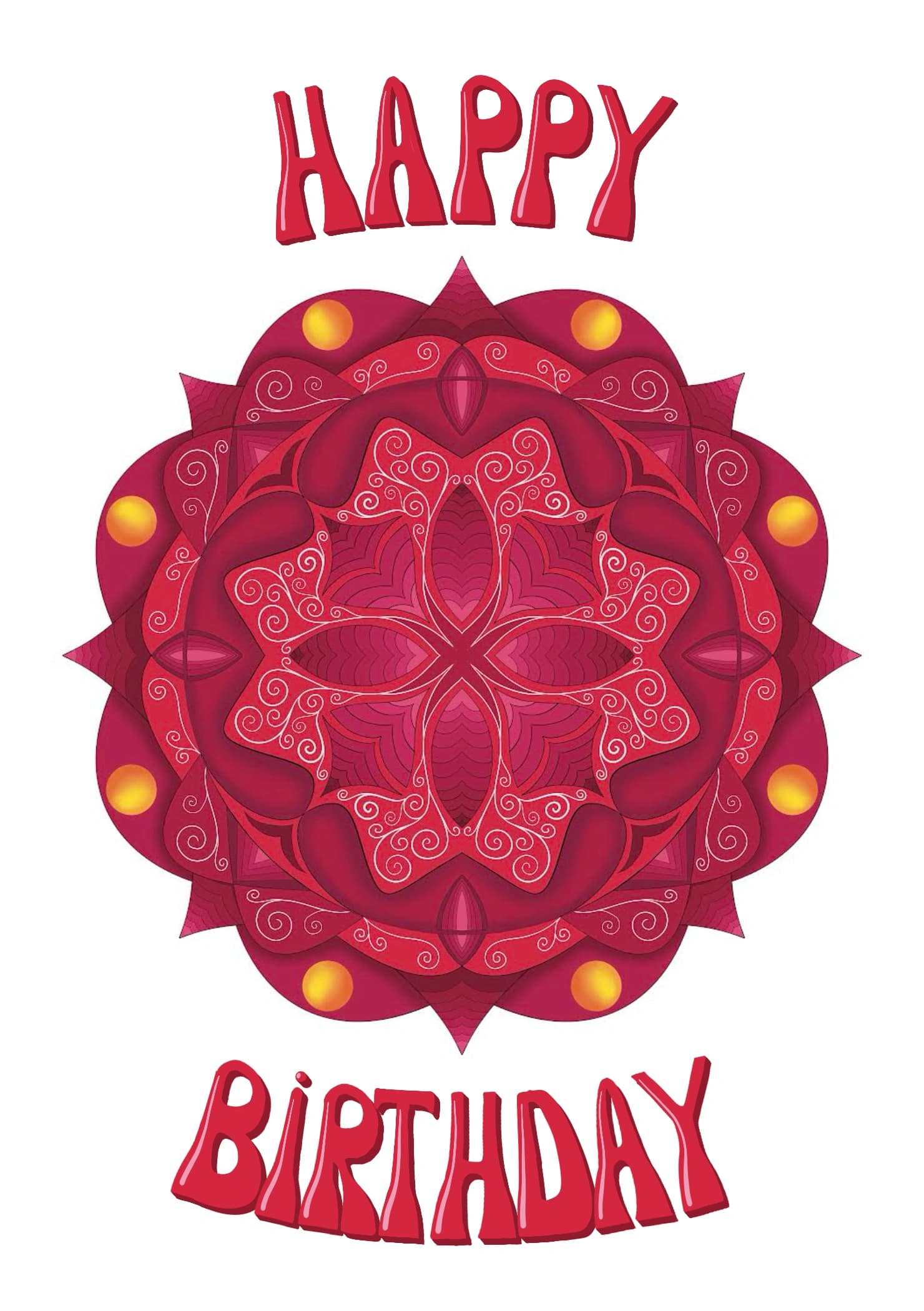 The design features a graphic of a mandala in red & maroon with repeating patterns, shapes and yellow circles. The caption reads "Happy Birthday".