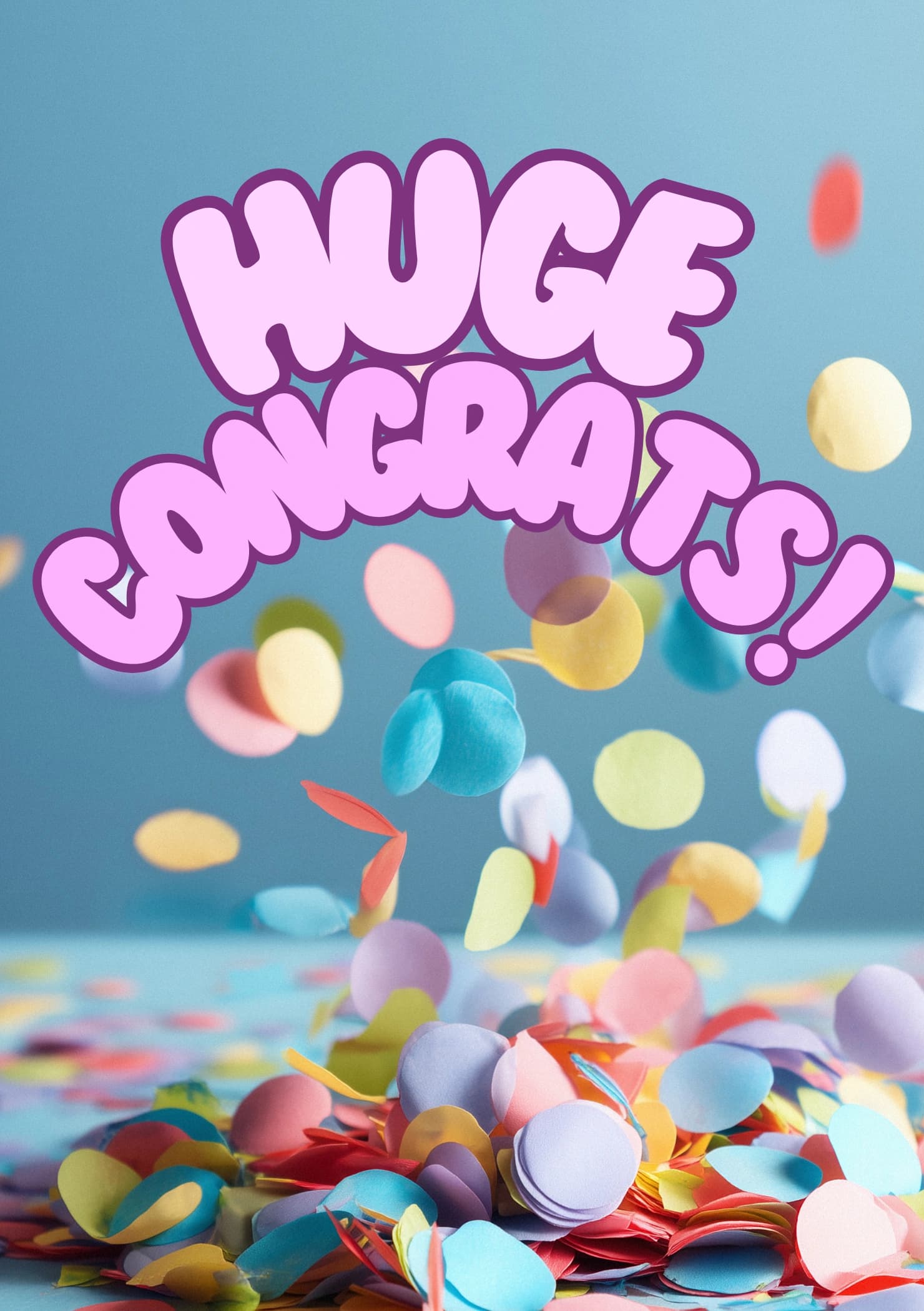 Photo of multi-coloured confetti falling. The caption reads "Huge congrats!".