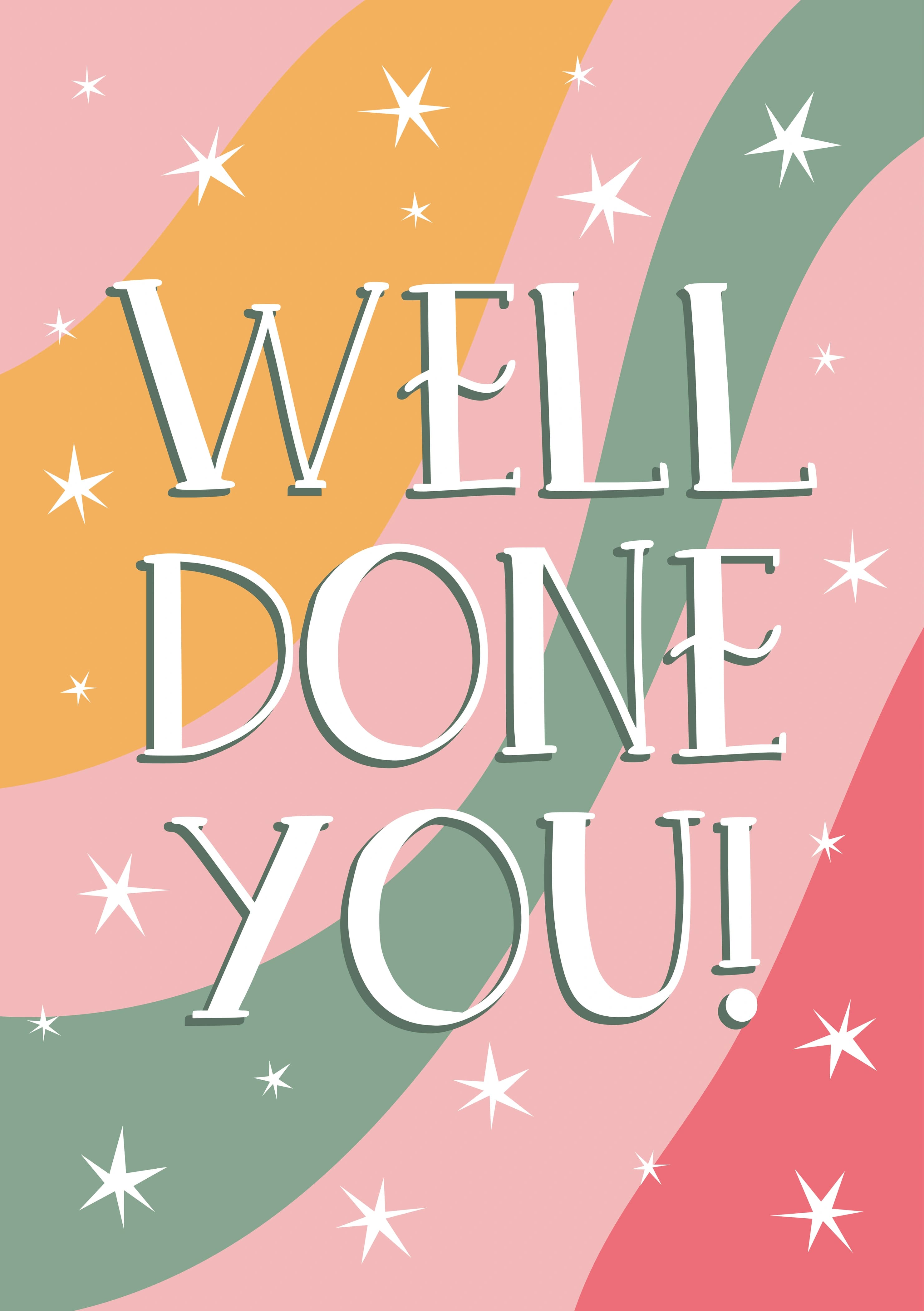 The caption reads: "Well done you!" on a vibrant background with stars.