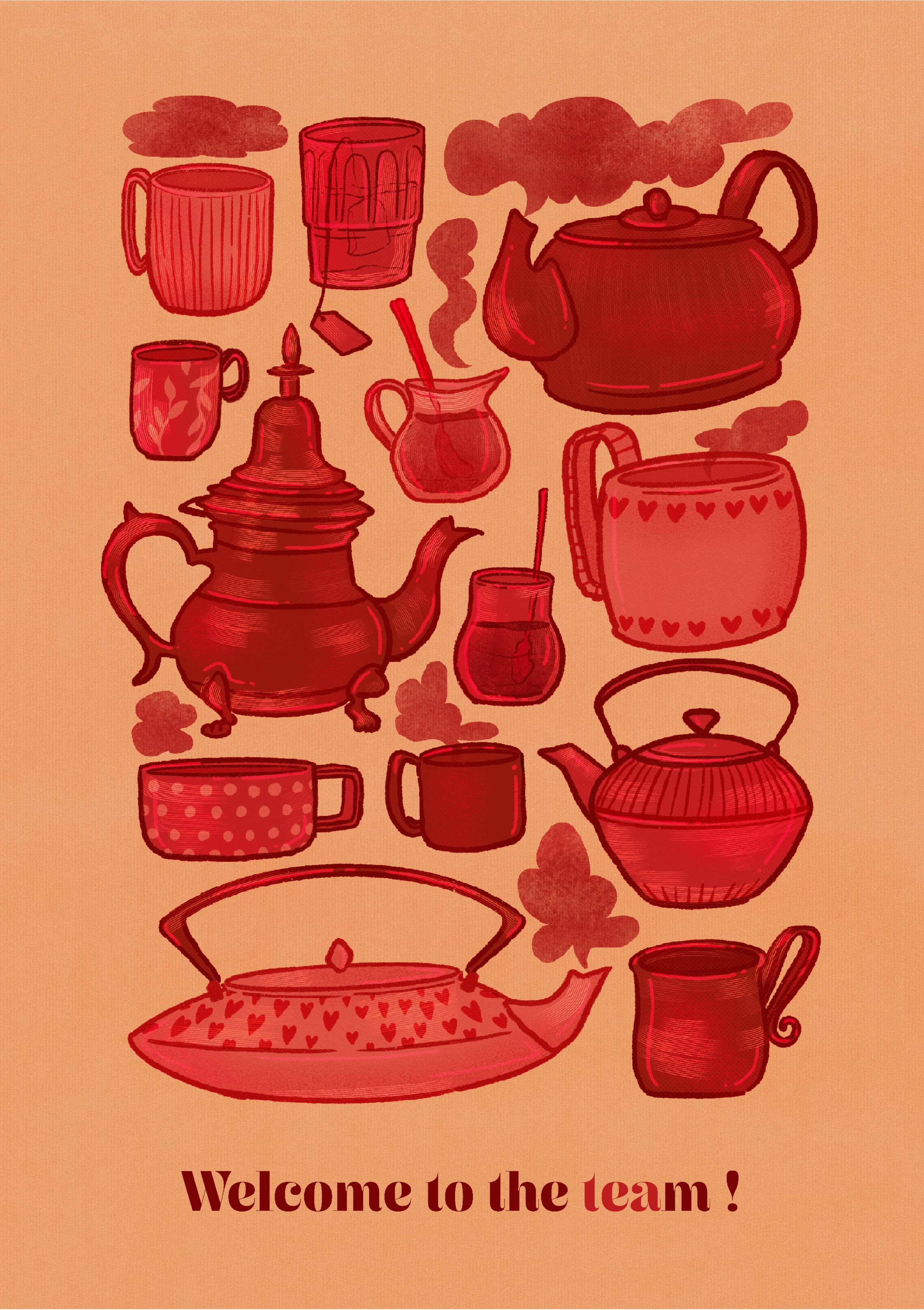 A colourised pencil drawing of various red teapots and cups. The caption reads "Welcome to the team!", with 'tea' highlighted".