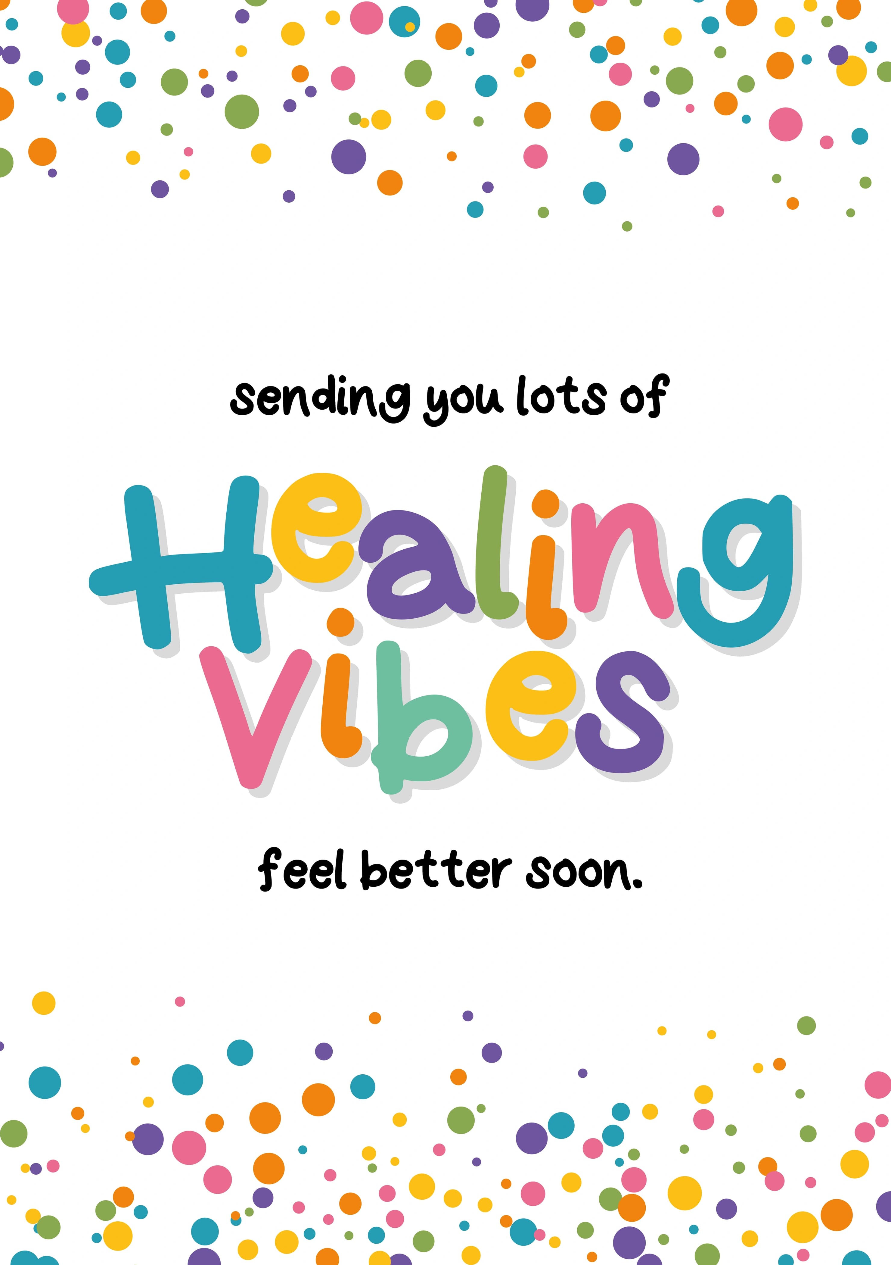 The caption reads "Sending you lots of Healing Vibes. Feel better soon". The card has a confetti style background with 'Healing Vibes' in big colourful lettering.